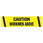 Caution Workmen Above Tape